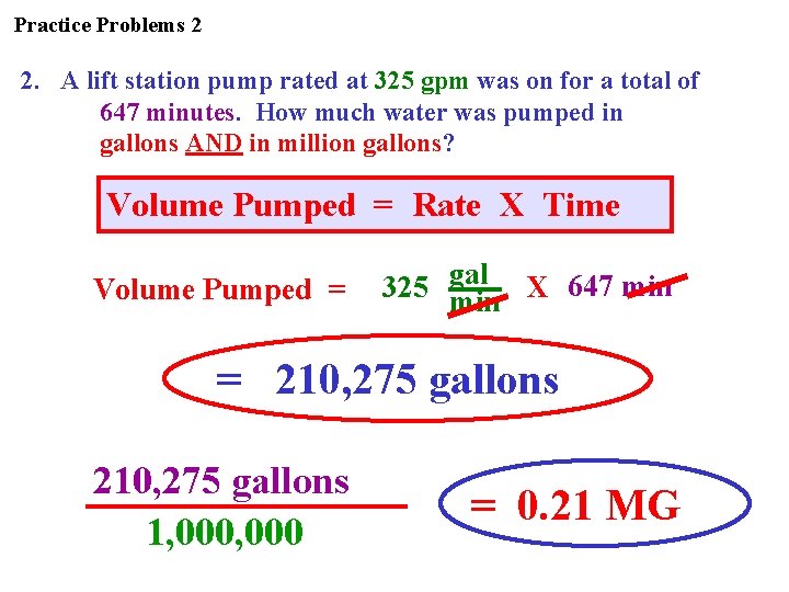 Practice Problems 2 2. A lift station pump rated at 325 gpm was on