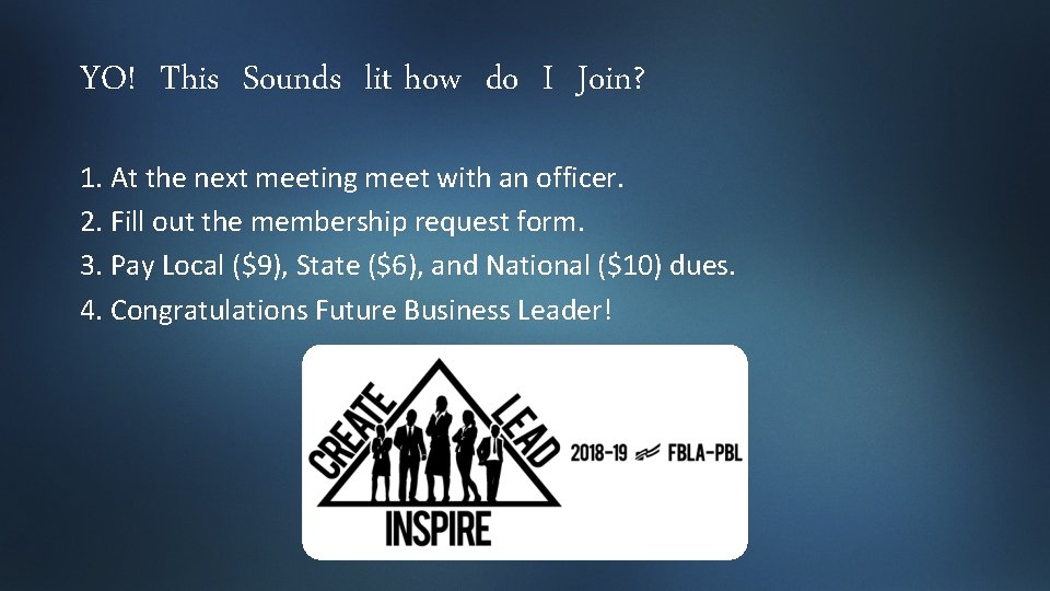 YO! This Sounds lit how do I Join? 1. At the next meeting meet