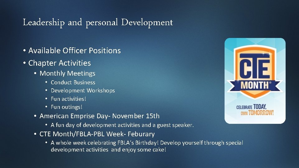 Leadership and personal Development • Available Officer Positions • Chapter Activities • Monthly Meetings