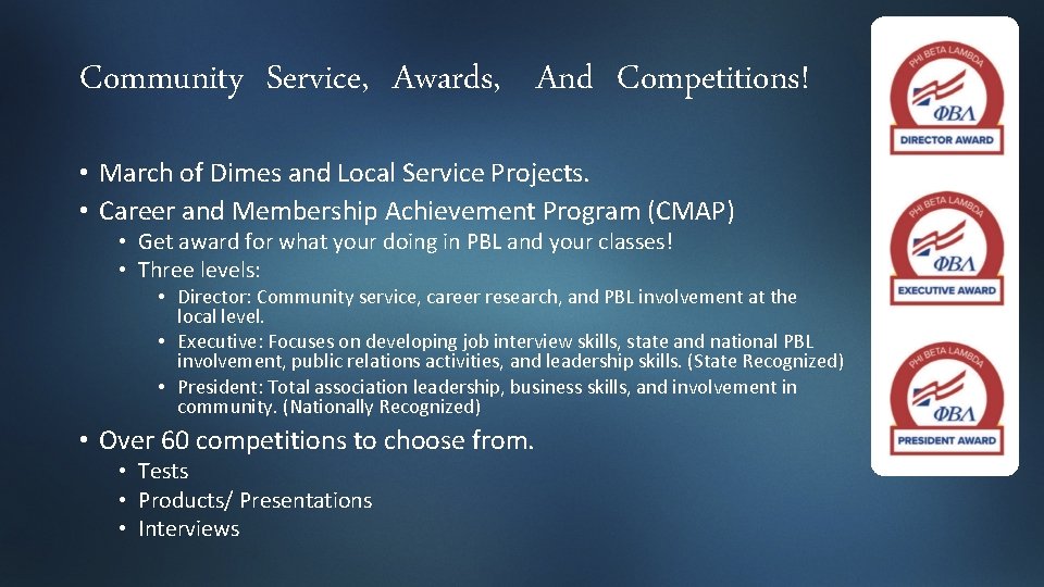 Community Service, Awards, And Competitions! • March of Dimes and Local Service Projects. •