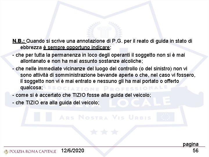 N. B. : Quando si scrive una annotazione di P. G. per il reato