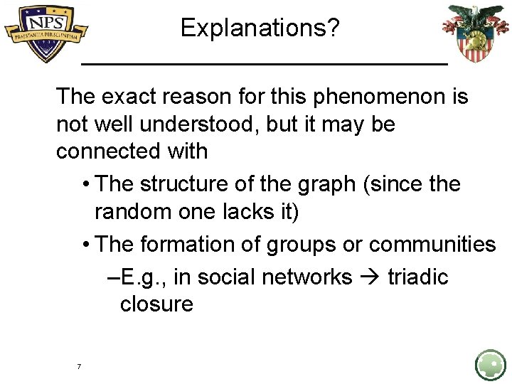 Explanations? The exact reason for this phenomenon is not well understood, but it may