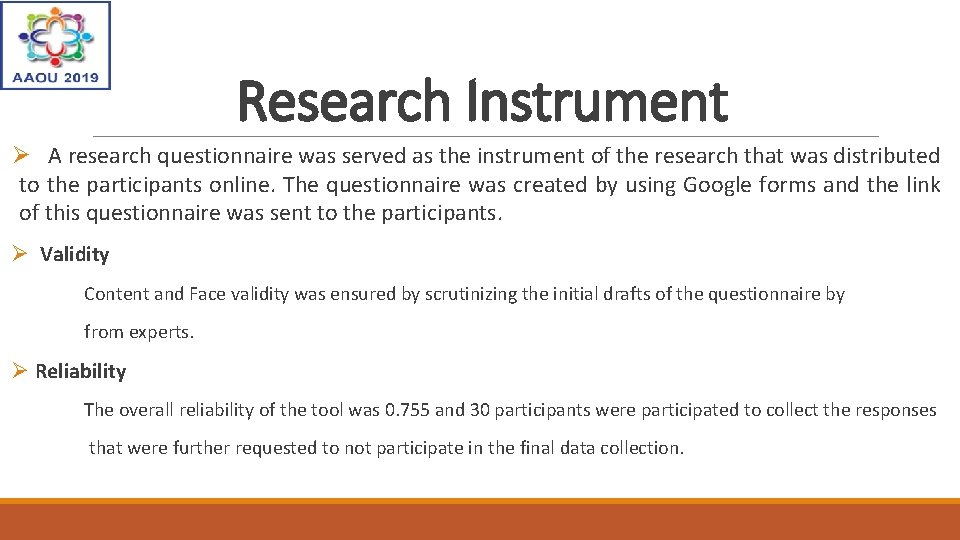 Research Instrument Ø A research questionnaire was served as the instrument of the research