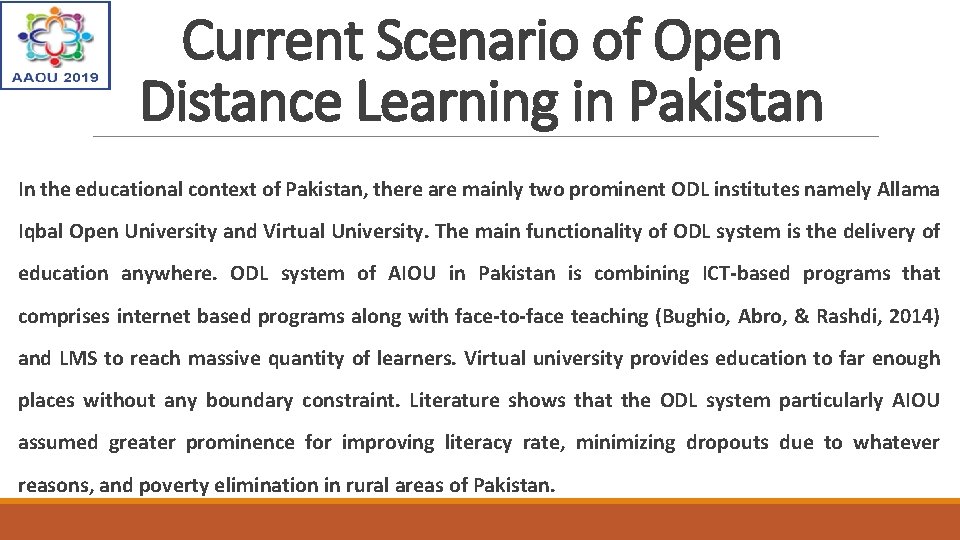 Current Scenario of Open Distance Learning in Pakistan In the educational context of Pakistan,