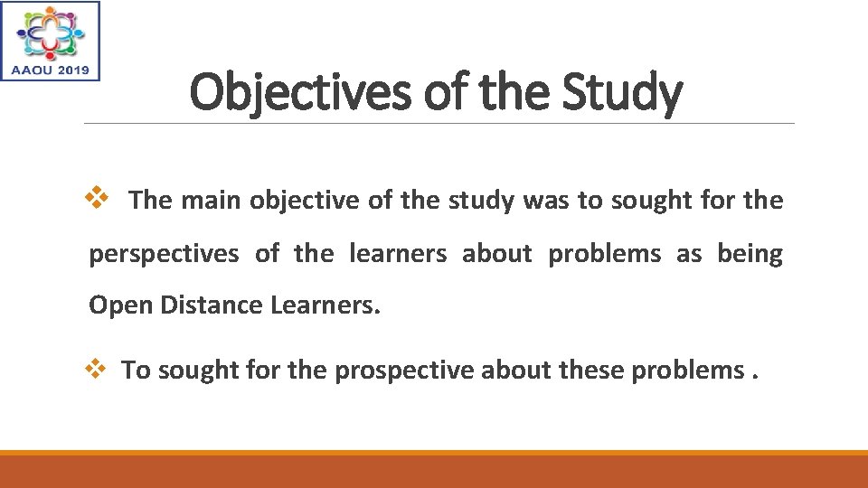Objectives of the Study v The main objective of the study was to sought