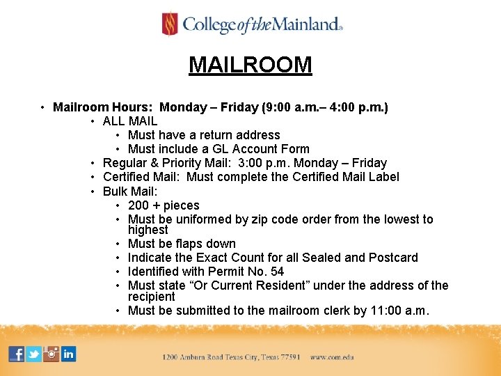 MAILROOM • Mailroom Hours: Monday – Friday (9: 00 a. m. – 4: 00