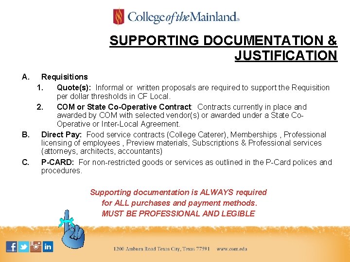 SUPPORTING DOCUMENTATION & JUSTIFICATION A. Requisitions 1. Quote(s): Informal or written proposals are required