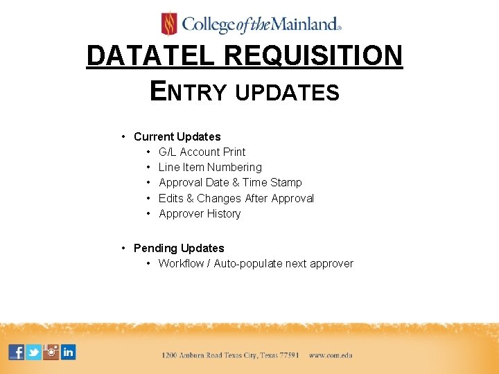 DATATEL REQUISITION ENTRY UPDATES • Current Updates • G/L Account Print • Line Item