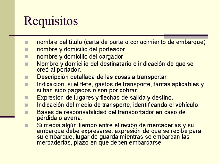 Requisitos n n nombre del título (carta de porte o conocimiento de embarque) nombre