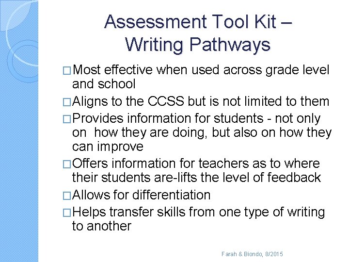 Assessment Tool Kit – Writing Pathways �Most effective when used across grade level and