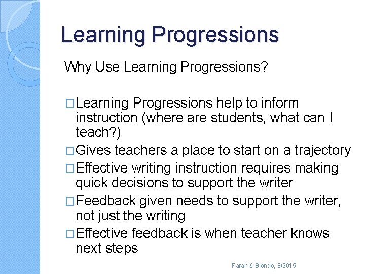 Learning Progressions Why Use Learning Progressions? �Learning Progressions help to inform instruction (where are