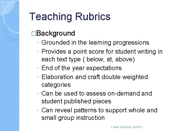 Teaching Rubrics �Background ◦ Grounded in the learning progressions ◦ Provides a point score