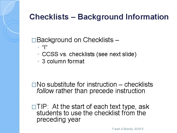 Checklists – Background Information �Background on Checklists – ◦ “I” ◦ CCSS vs. checklists