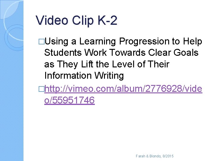 Video Clip K-2 �Using a Learning Progression to Help Students Work Towards Clear Goals