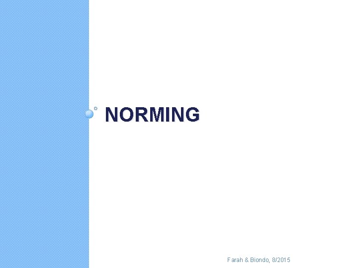 NORMING Farah & Biondo, 8/2015 