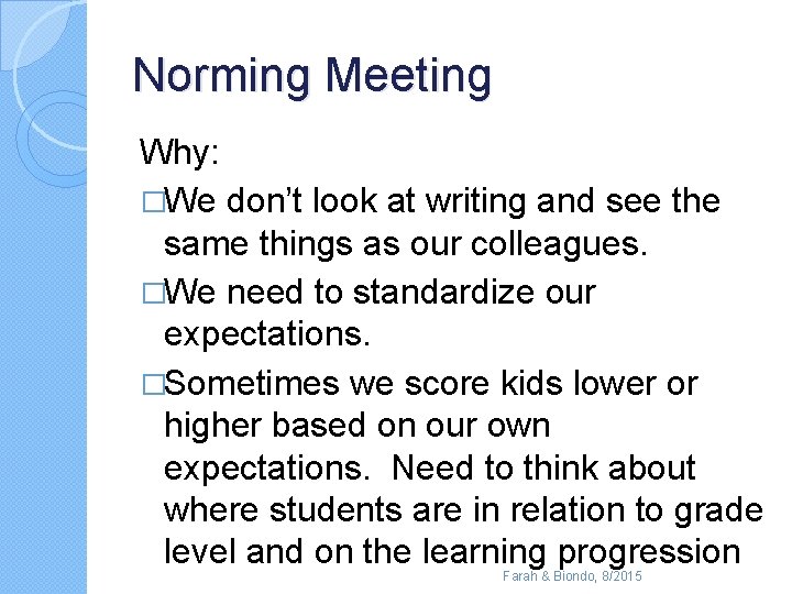 Norming Meeting Why: �We don’t look at writing and see the same things as