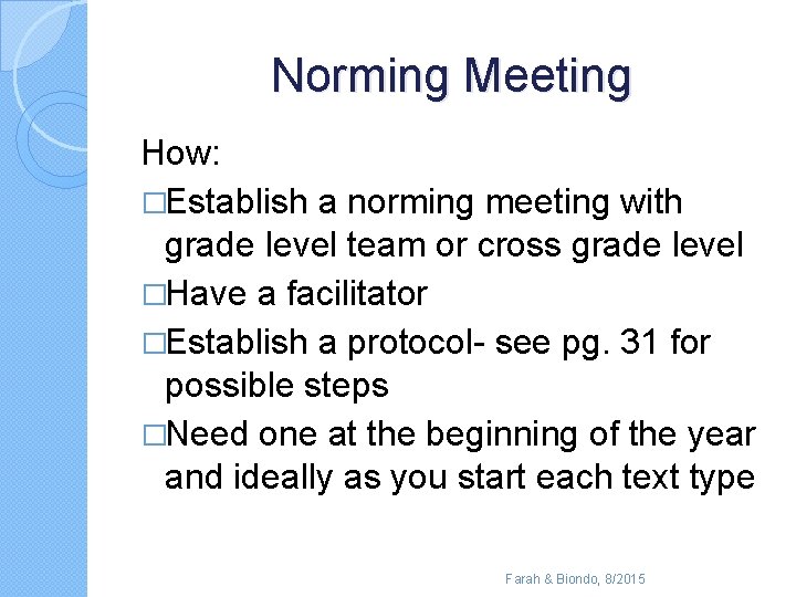 Norming Meeting How: �Establish a norming meeting with grade level team or cross grade