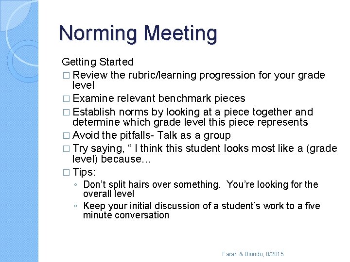 Norming Meeting Getting Started � Review the rubric/learning progression for your grade level �