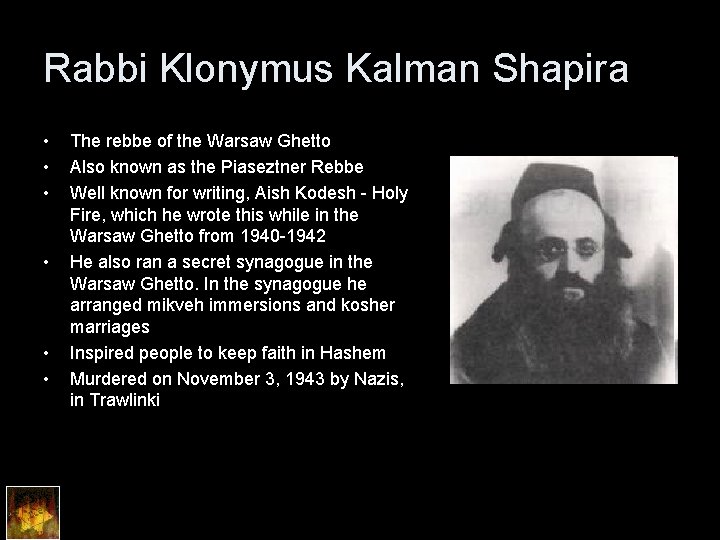 Rabbi Klonymus Kalman Shapira • • • The rebbe of the Warsaw Ghetto Also