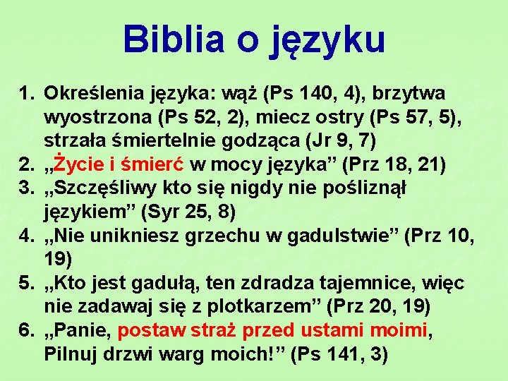 Biblia o języku 1. Określenia języka: wąż (Ps 140, 4), brzytwa wyostrzona (Ps 52,
