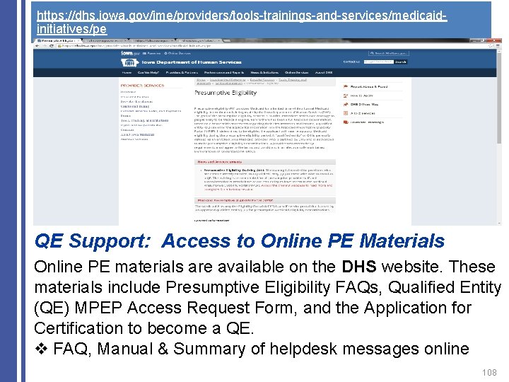 https: //dhs. iowa. gov/ime/providers/tools-trainings-and-services/medicaidinitiatives/pe QE Support: Access to Online PE Materials Online PE materials