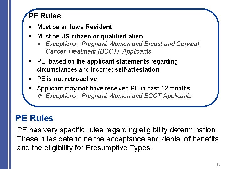 PE Rules: § Must be an Iowa Resident § Must be US citizen or