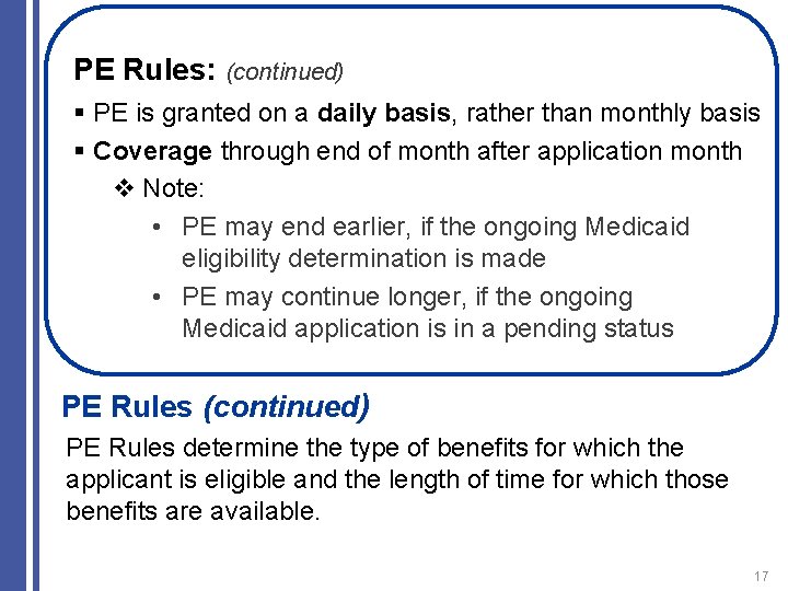 PE Rules: (continued) § PE is granted on a daily basis, rather than monthly
