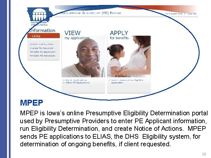  MPEP is Iowa’s online Presumptive Eligibility Determination portal used by Presumptive Providers to