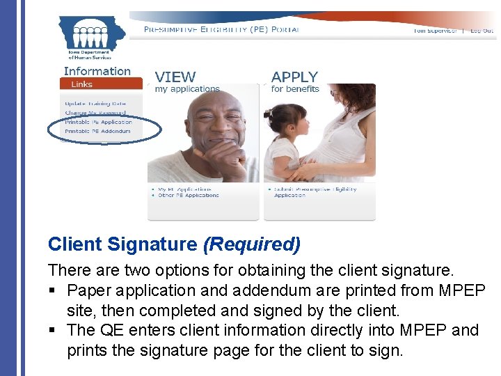 Client Signature (Required) There are two options for obtaining the client signature. § Paper