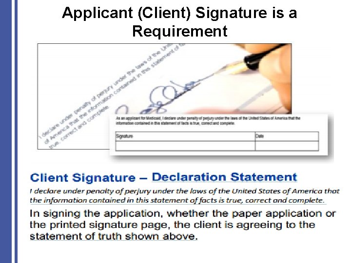 Applicant (Client) Signature is a Requirement 