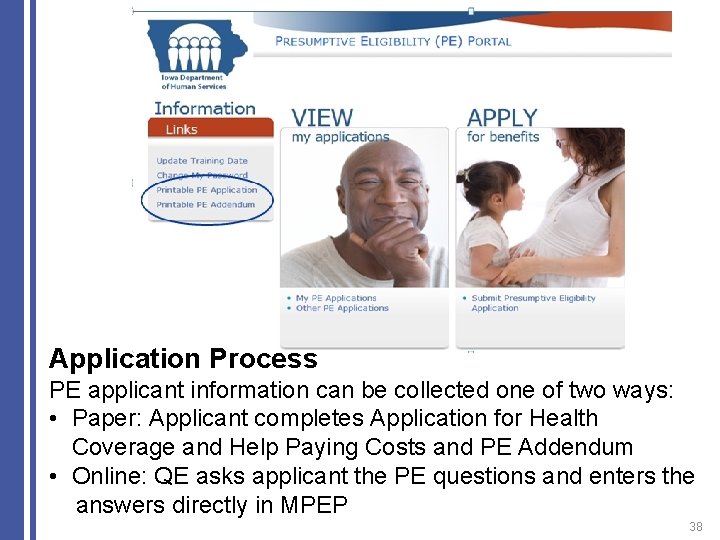 Application Process PE applicant information can be collected one of two ways: • Paper: