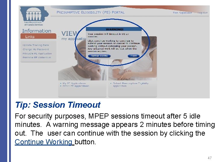 Tip: Session Timeout For security purposes, MPEP sessions timeout after 5 idle minutes. A