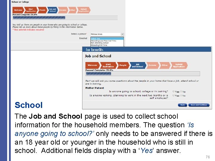 School The Job and School page is used to collect school information for the