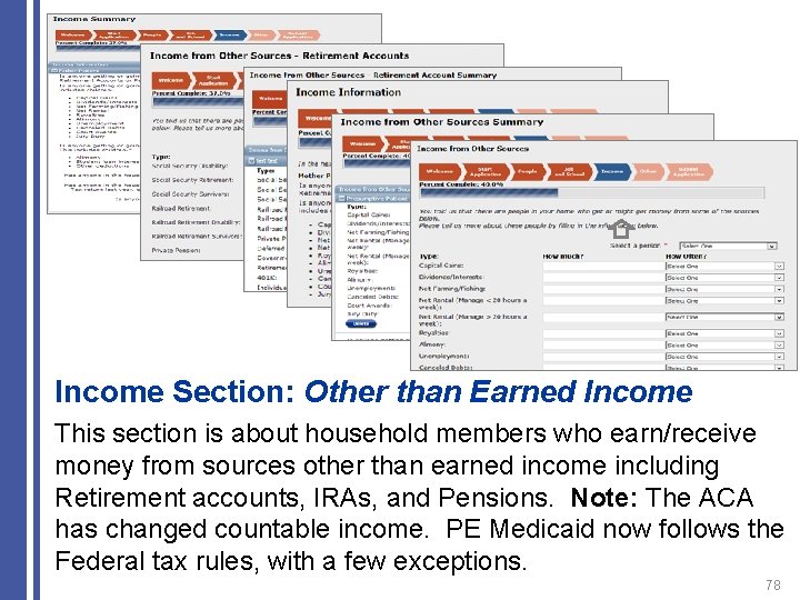 Income Section: Other than Earned Income This section is about household members who earn/receive