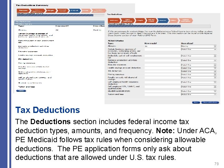 Tax Deductions The Deductions section includes federal income tax deduction types, amounts, and frequency.