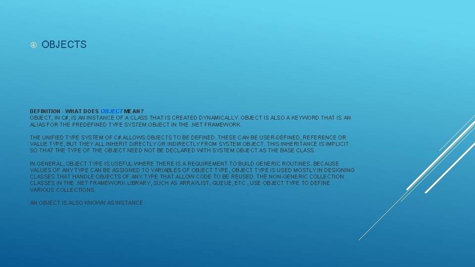  OBJECTS DEFINITION - WHAT DOES OBJECT MEAN? OBJECT, IN C#, IS AN INSTANCE