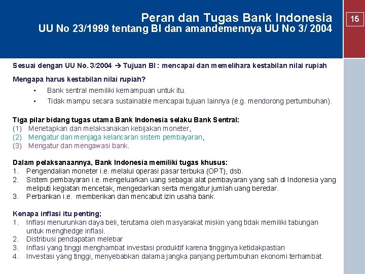 Peran dan Tugas Bank Indonesia UU No 23/1999 tentang BI dan amandemennya UU No