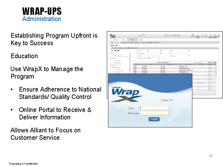 WRAP-UPS Administration Establishing Program Upfront is Key to Success Education Use Wrap. X to