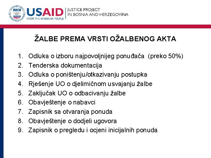 ŽALBE PREMA VRSTI OŽALBENOG AKTA 1. 2. 3. 4. 5. 6. 7. 8. 9.