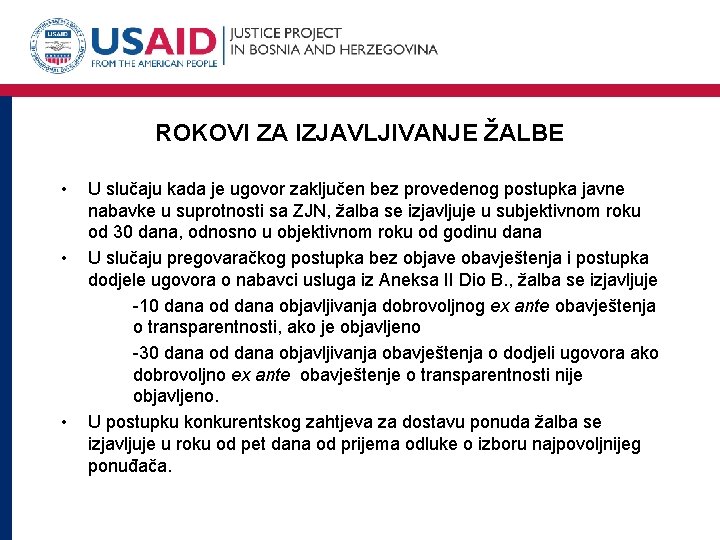 ROKOVI ZA IZJAVLJIVANJE ŽALBE • • • U slučaju kada je ugovor zaključen bez