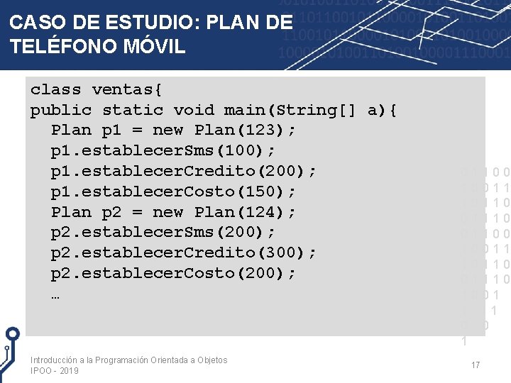 CASO DE ESTUDIO: PLAN DE TELÉFONO MÓVIL class ventas{ public static void main(String[] a){