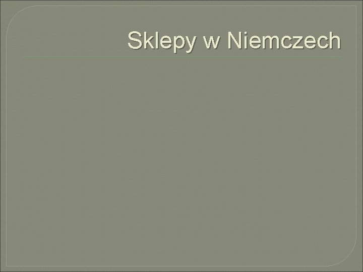 Sklepy w Niemczech 