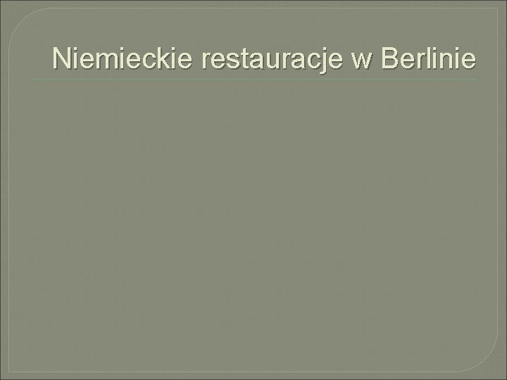 Niemieckie restauracje w Berlinie 