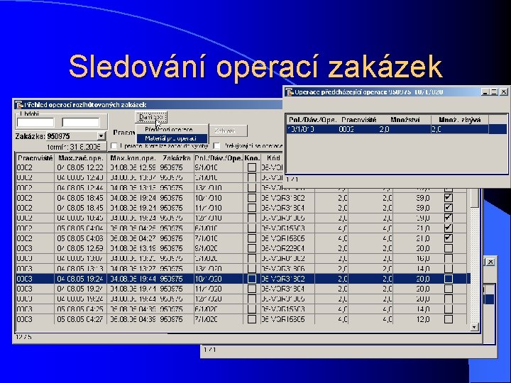 Sledování operací zakázek 