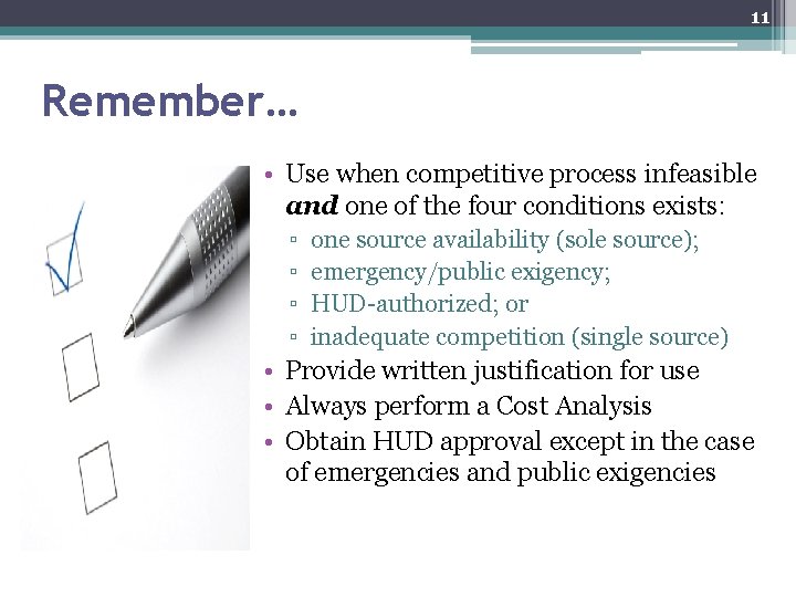 11 Remember… • Use when competitive process infeasible and one of the four conditions