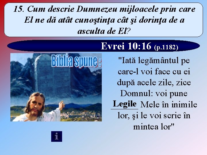 15. Cum descrie Dumnezeu mijloacele prin care El ne dă atât cunoştinţa cât şi