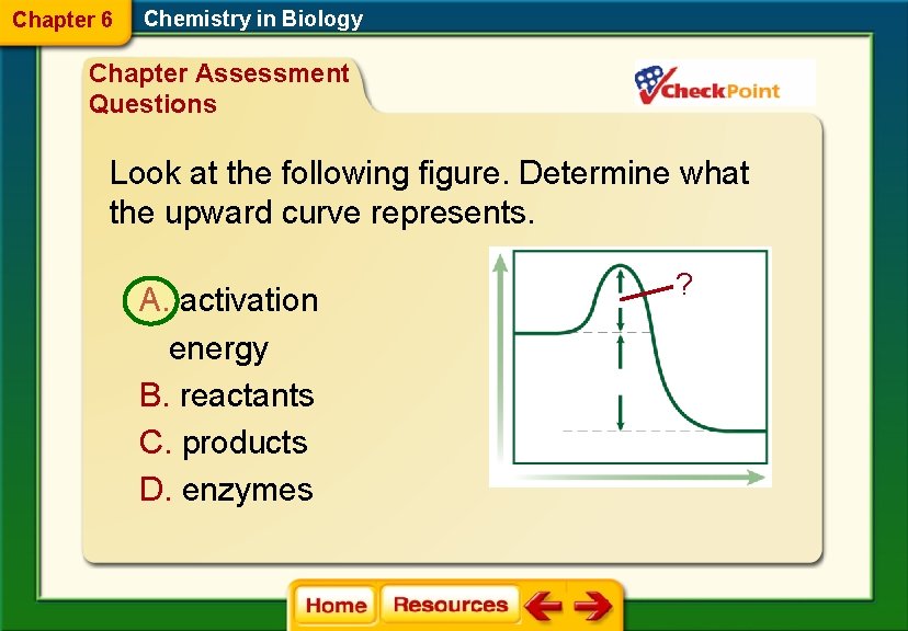 Chapter 6 Chemistry in Biology Chapter Assessment Questions Look at the following figure. Determine