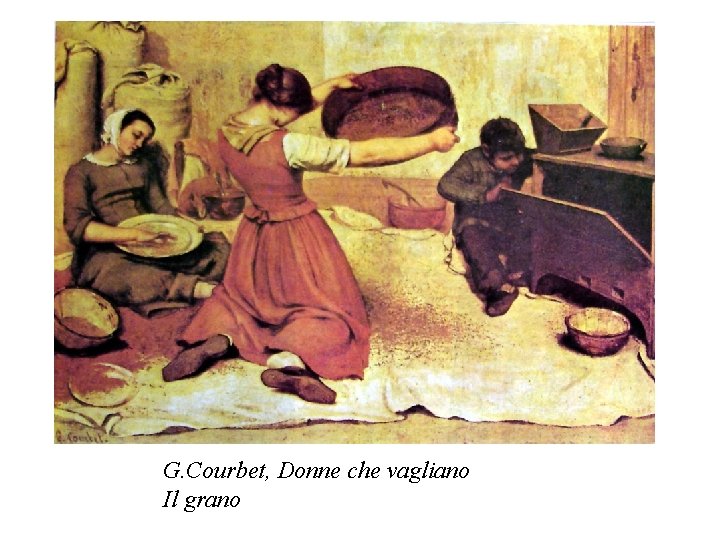 G. Courbet, Donne che vagliano Il grano 