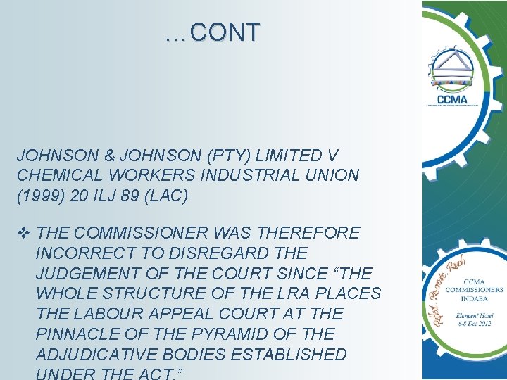 …CONT JOHNSON & JOHNSON (PTY) LIMITED V CHEMICAL WORKERS INDUSTRIAL UNION (1999) 20 ILJ
