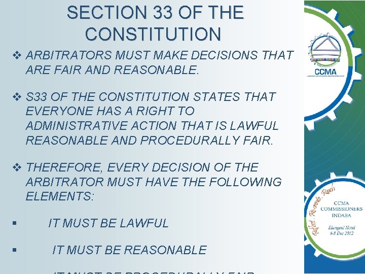 SECTION 33 OF THE CONSTITUTION v ARBITRATORS MUST MAKE DECISIONS THAT ARE FAIR AND